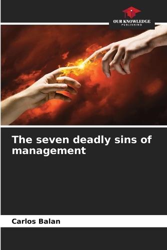 The seven deadly sins of management