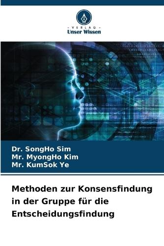 Methoden zur Konsensfindung in der Gruppe für die Entscheidungsfindung