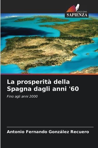 La prosperità della Spagna dagli anni '60