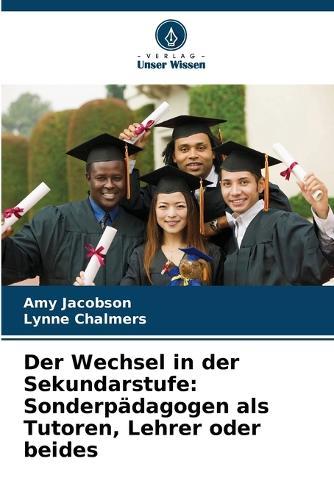 Der Wechsel in der Sekundarstufe: Sonderpädagogen als Tutoren, Lehrer oder beides