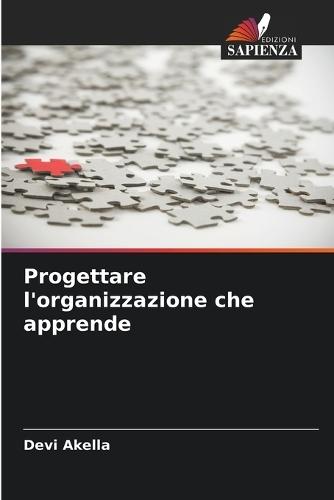 Progettare l'organizzazione che apprende