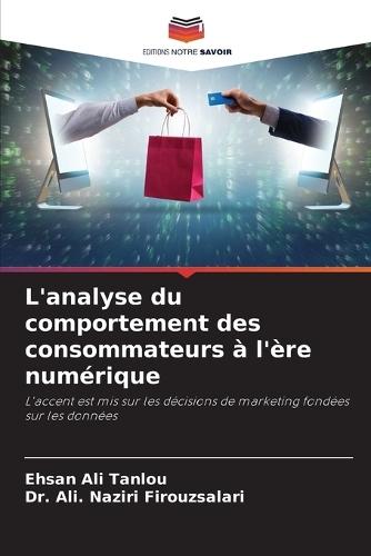 L'analyse du comportement des consommateurs à l'ère numérique