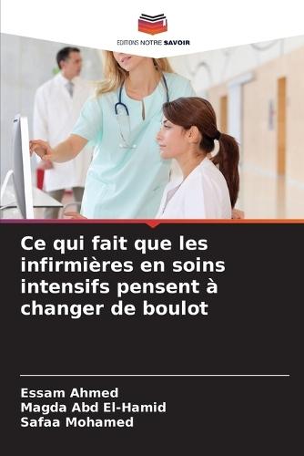 Ce qui fait que les infirmières en soins intensifs pensent à changer de boulot