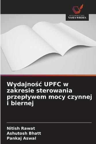 Wydajnośc UPFC w zakresie sterowania przeplywem mocy czynnej i biernej