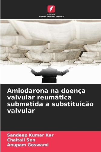 Amiodarona na doença valvular reumática submetida a substituição valvular