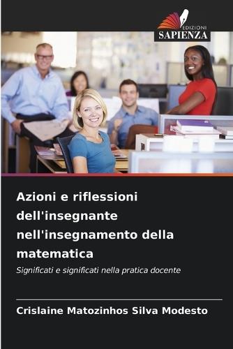 Azioni e riflessioni dell'insegnante nell'insegnamento della matematica