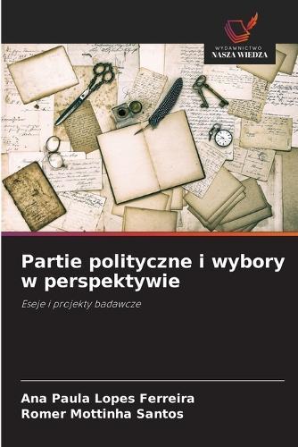 Partie polityczne i wybory w perspektywie