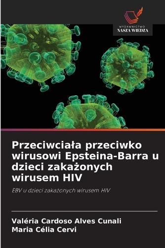 Przeciwciala przeciwko wirusowi Epsteina-Barra u dzieci zakażonych wirusem HIV