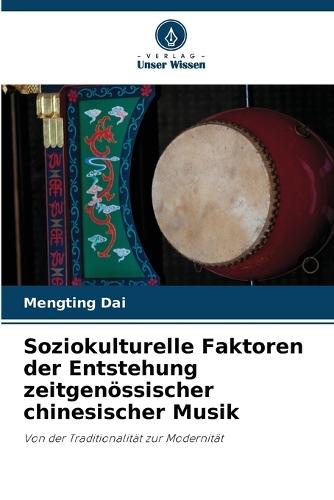 Soziokulturelle Faktoren der Entstehung zeitgenössischer chinesischer Musik