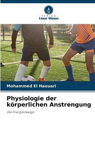 Physiologie der körperlichen Anstrengung
