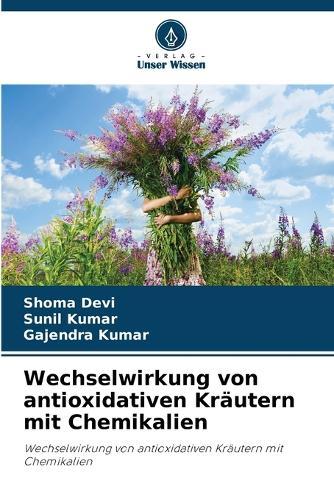 Wechselwirkung von antioxidativen Kräutern mit Chemikalien