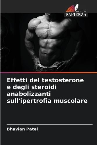 Effetti del testosterone e degli steroidi anabolizzanti sull'ipertrofia muscolare