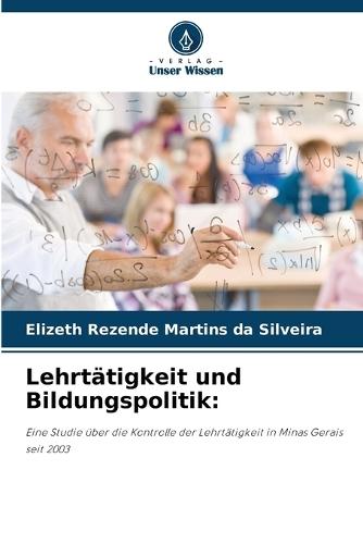Lehrtätigkeit und Bildungspolitik