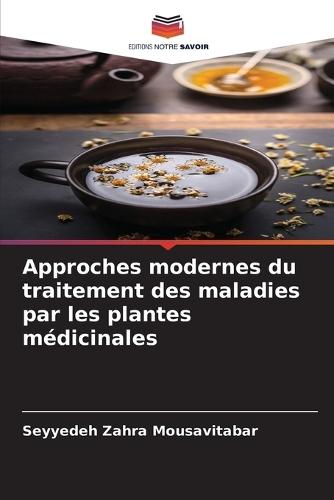 Approches modernes du traitement des maladies par les plantes médicinales
