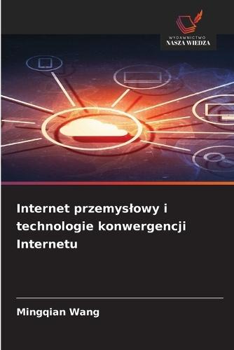 Internet przemyslowy i technologie konwergencji Internetu