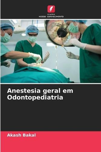 Anestesia geral em Odontopediatria