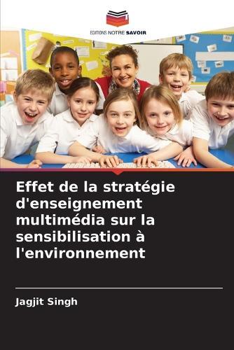 Effet de la stratégie d'enseignement multimédia sur la sensibilisation à l'environnement