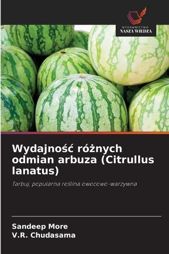 Wydajnośc różnych odmian arbuza (Citrullus lanatus)