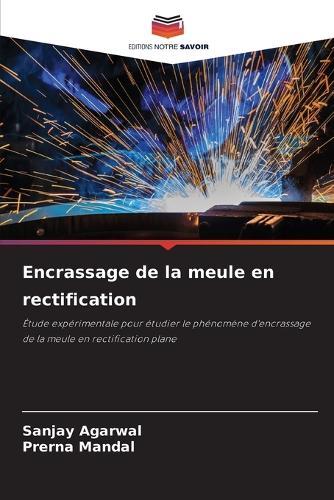Encrassage de la meule en rectification