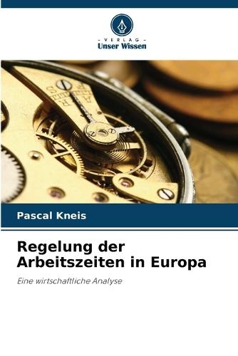 Regelung der Arbeitszeiten in Europa