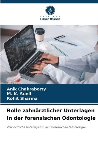 Rolle zahnärztlicher Unterlagen in der forensischen Odontologie