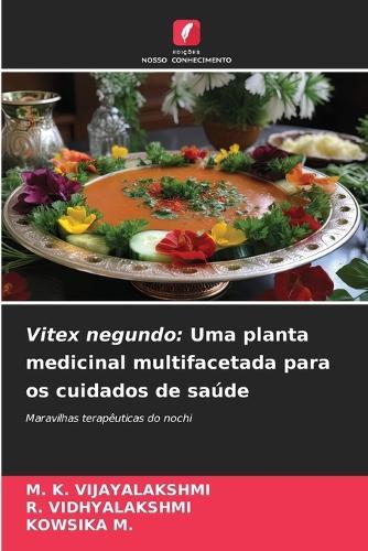 Vitex negundo: Uma planta medicinal multifacetada para os cuidados de saúde
