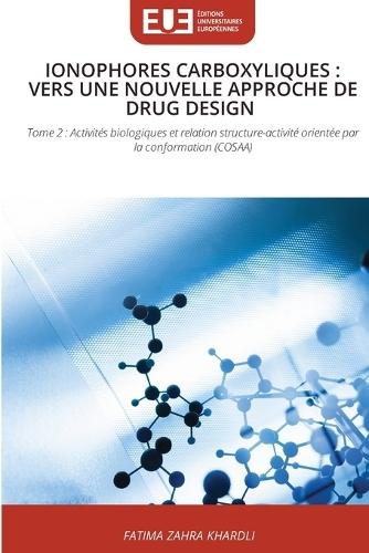 Ionophores Carboxyliques: Vers Une Nouvelle Approche de Drug Design