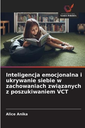 Inteligencja emocjonalna i ukrywanie siebie w zachowaniach związanych z poszukiwaniem VCT