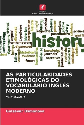 As Particularidades Etimológicas Do Vocabulário Inglês Moderno