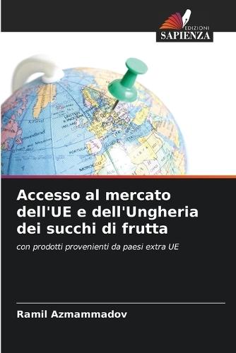 Accesso al mercato dell'UE e dell'Ungheria dei succhi di frutta