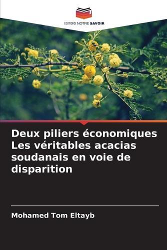 Deux piliers économiques Les véritables acacias soudanais en voie de disparition
