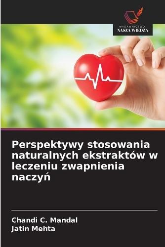 Perspektywy stosowania naturalnych ekstraktów w leczeniu zwapnienia naczyń