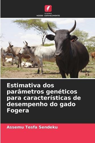 Estimativa dos parâmetros genéticos para características de desempenho do gado Fogera