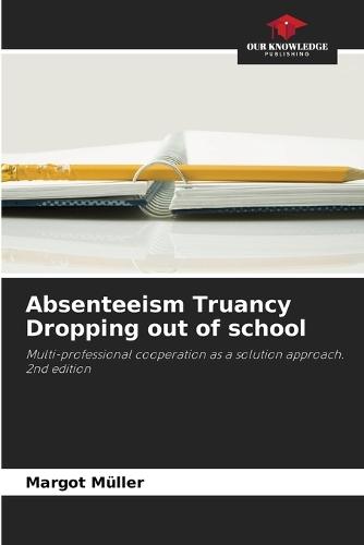 Absenteeism Truancy Dropping out of school