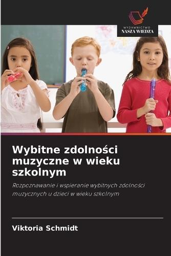 Wybitne zdolności muzyczne w wieku szkolnym