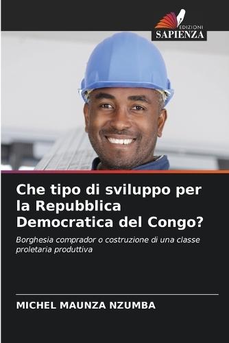 Che tipo di sviluppo per la Repubblica Democratica del Congo?