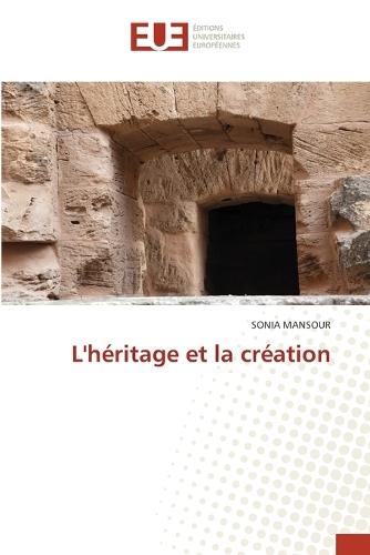 L'héritage et la création
