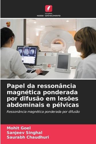 Papel da ressonância magnética ponderada por difusão em lesões abdominais e pélvicas