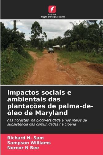 Impactos sociais e ambientais das plantações de palma-de-óleo de Maryland