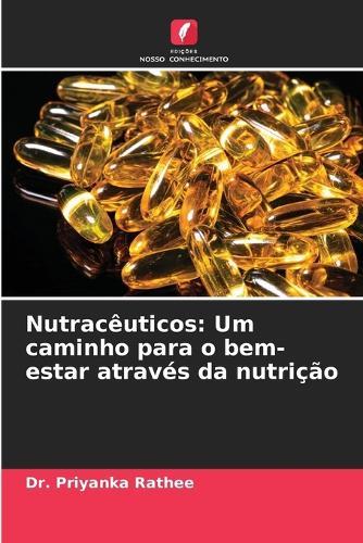 Nutracêuticos: Um caminho para o bem-estar através da nutrição