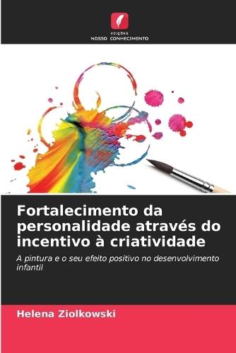 Fortalecimento da personalidade através do incentivo à criatividade