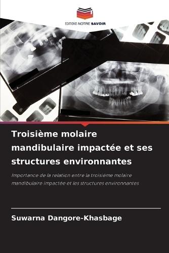 Troisième molaire mandibulaire impactée et ses structures environnantes