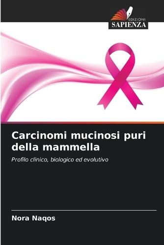 Carcinomi mucinosi puri della mammella
