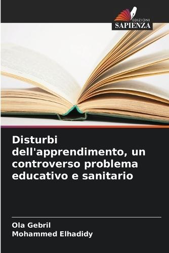 Disturbi dell'apprendimento, un controverso problema educativo e sanitario