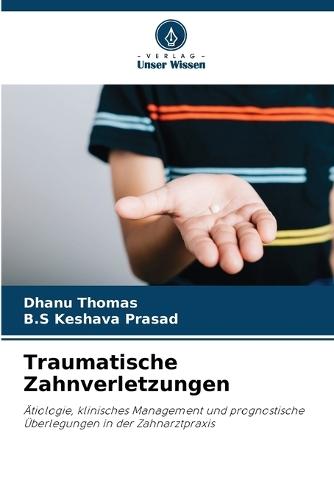 Traumatische Zahnverletzungen
