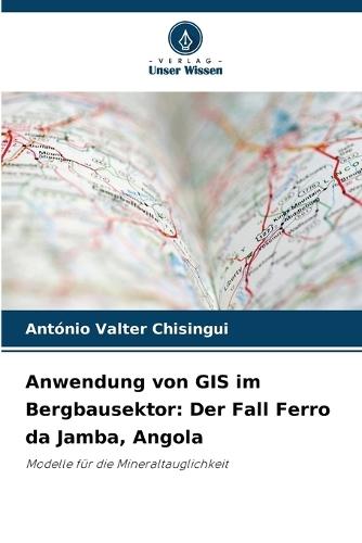 Anwendung von GIS im Bergbausektor: Der Fall Ferro da Jamba, Angola