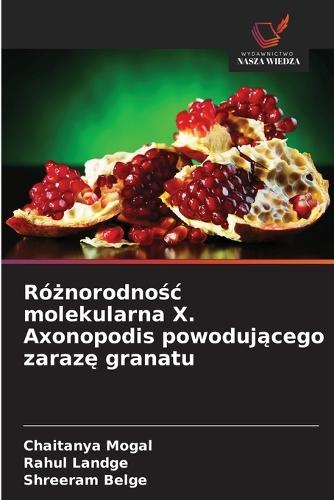Różnorodnośc molekularna X. Axonopodis powodującego zarazę granatu