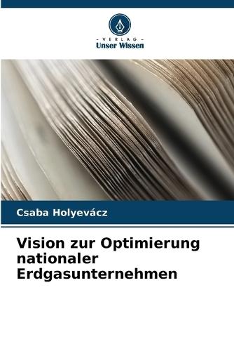 Vision zur Optimierung nationaler Erdgasunternehmen