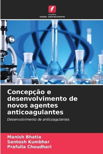 Concepção e desenvolvimento de novos agentes anticoagulantes