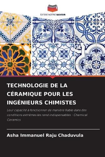 Technologie de la Céramique Pour Les Ingénieurs Chimistes